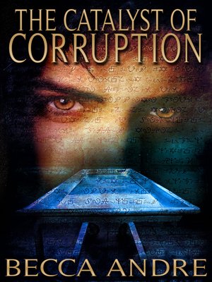 cover image of The Catalyst of Corruption (The Final Formula Series, Book 4)